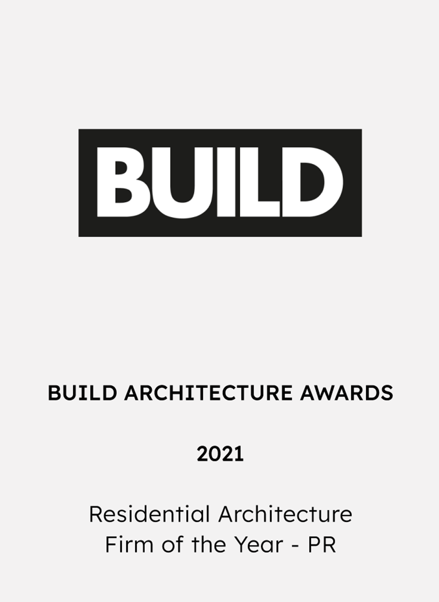 BUILD ARCHITECTURE AWARDS - RESIDENTIAL ARCHITECTURE FIRM OF THE YEAR - PR, 2021